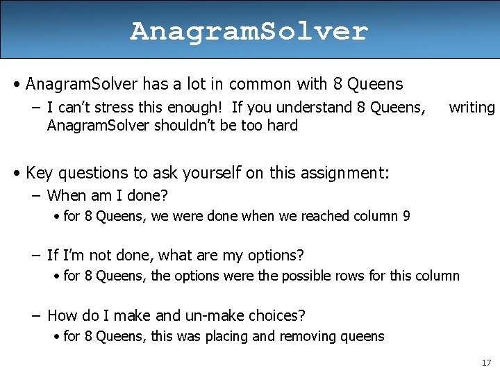 Anagram. Solver • Anagram. Solver has a lot in common with 8 Queens –