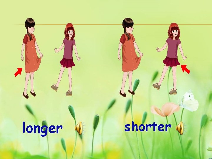 longer shorter 
