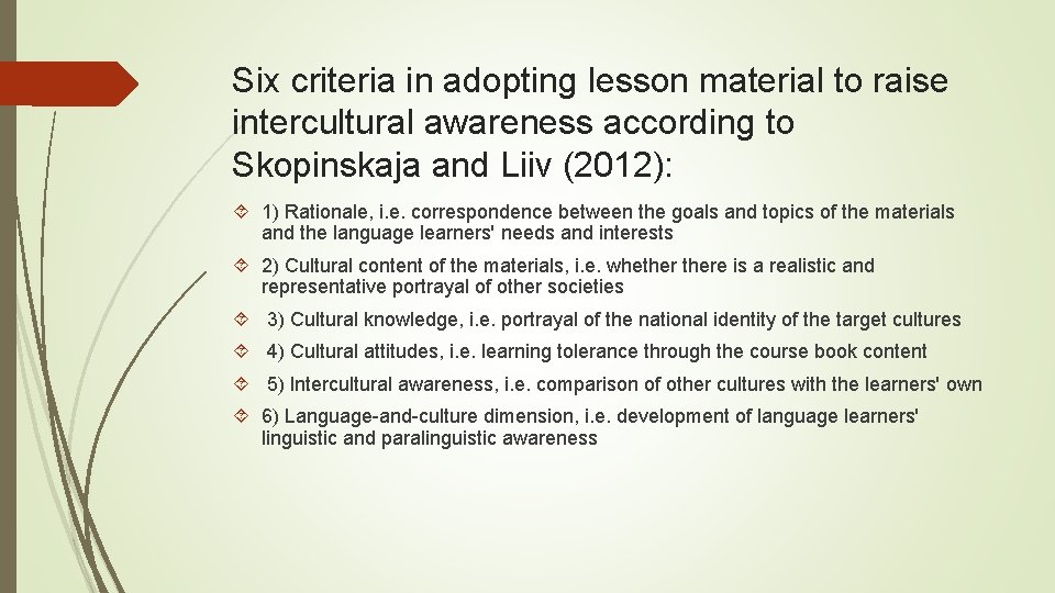 Six criteria in adopting lesson material to raise intercultural awareness according to Skopinskaja and