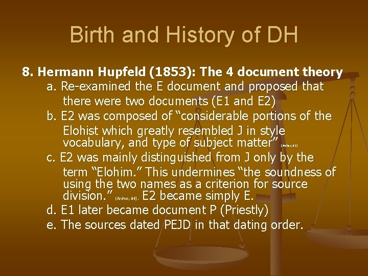 Birth and History of DH 8. Hermann Hupfeld (1853): The 4 document theory a.