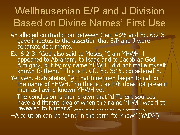 Wellhausenian E/P and J Division Based on Divine Names’ First Use An alleged contradiction