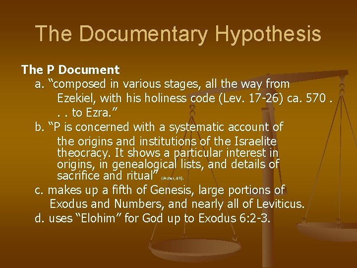 The Documentary Hypothesis The P Document a. “composed in various stages, all the way