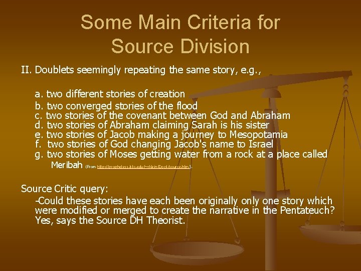 Some Main Criteria for Source Division II. Doublets seemingly repeating the same story, e.