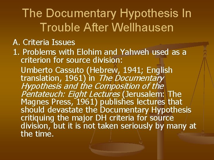 The Documentary Hypothesis In Trouble After Wellhausen A. Criteria Issues 1. Problems with Elohim