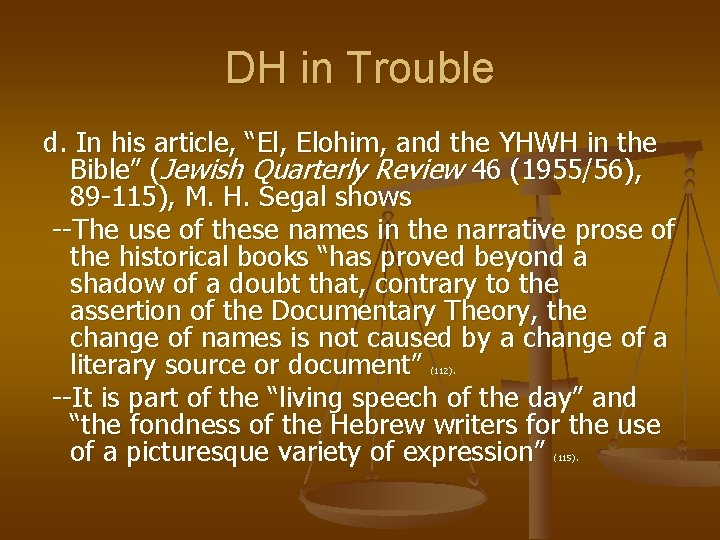 DH in Trouble d. In his article, “El, Elohim, and the YHWH in the