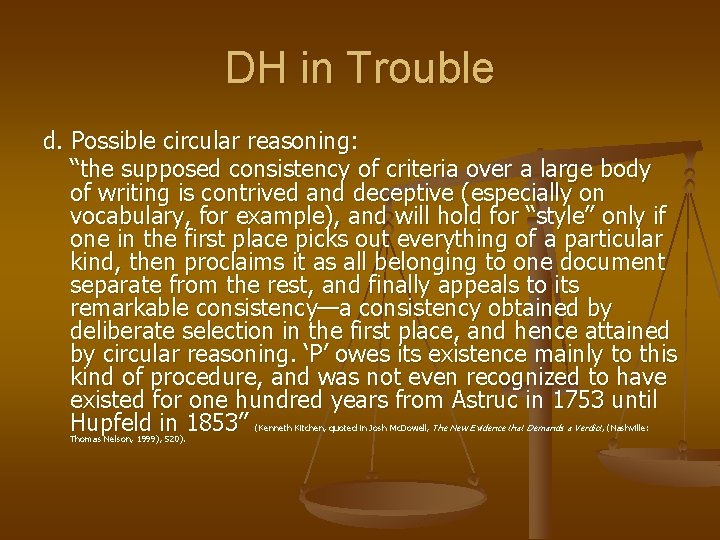 DH in Trouble d. Possible circular reasoning: “the supposed consistency of criteria over a