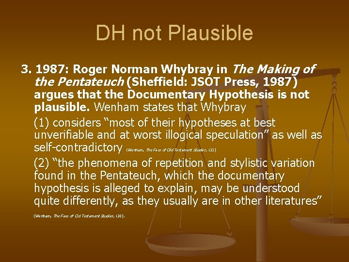 DH not Plausible 3. 1987: Roger Norman Whybray in The Making of the Pentateuch