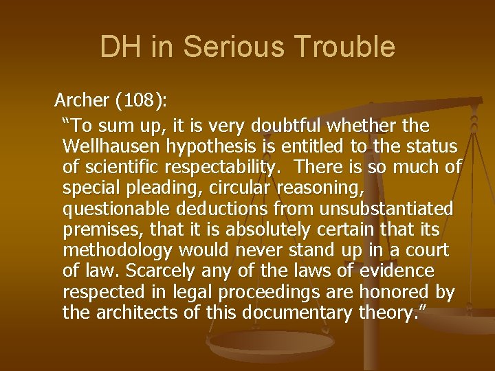 DH in Serious Trouble Archer (108): “To sum up, it is very doubtful whether