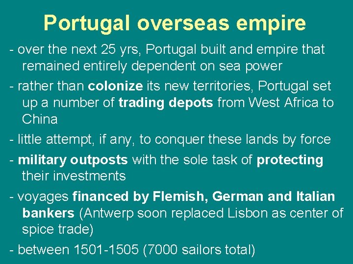 Portugal overseas empire - over the next 25 yrs, Portugal built and empire that