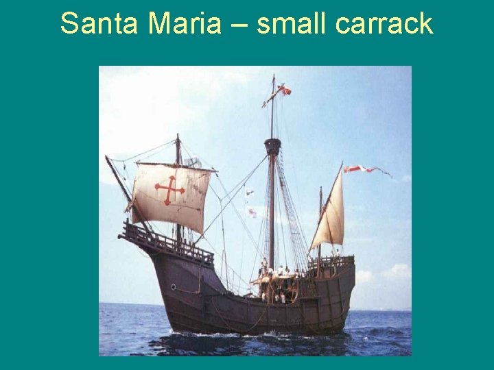 Santa Maria – small carrack 