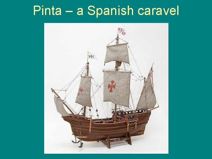Pinta – a Spanish caravel 