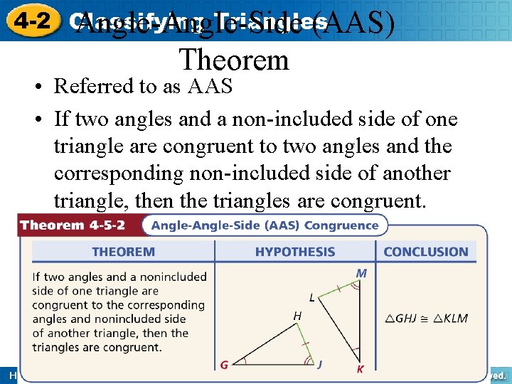 4 -2 Classifying Triangles Angle-Side (AAS) Theorem • Referred to as AAS • If