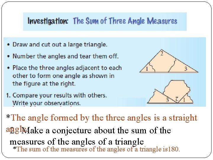 *The angle formed by the three angles is a straight angle. 2. Make a