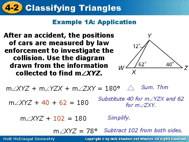 4 -2 Classifying Triangles Example 1 A: Application After an accident, the positions of