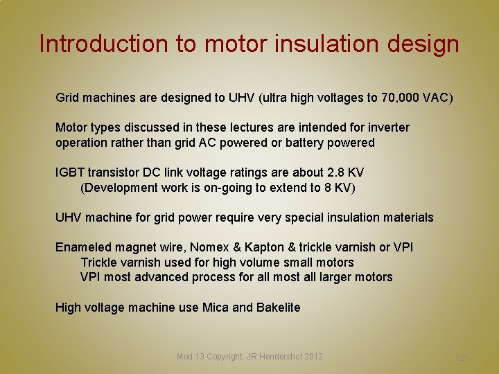 Introduction to motor insulation design Grid machines are designed to UHV (ultra high voltages