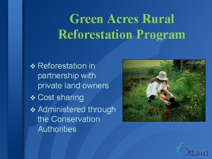 Green Acres Rural Reforestation Program v Reforestation in partnership with private land owners v