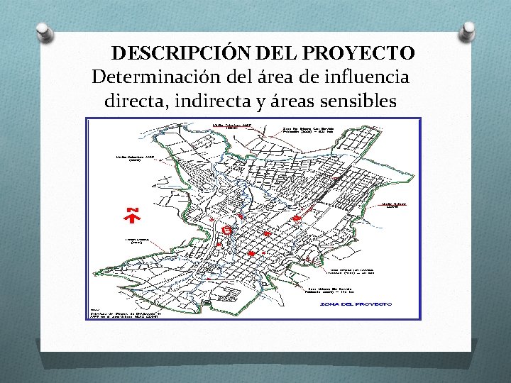 DESCRIPCIÓN DEL PROYECTO Determinación del área de influencia directa, indirecta y áreas sensibles 