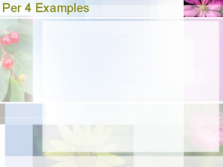 Per 4 Examples 