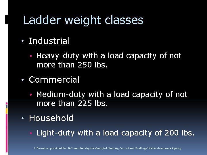 Ladder weight classes • Industrial • Heavy-duty with a load capacity of not more Ladder weight classes • Industrial • Heavy-duty with a load capacity of not more