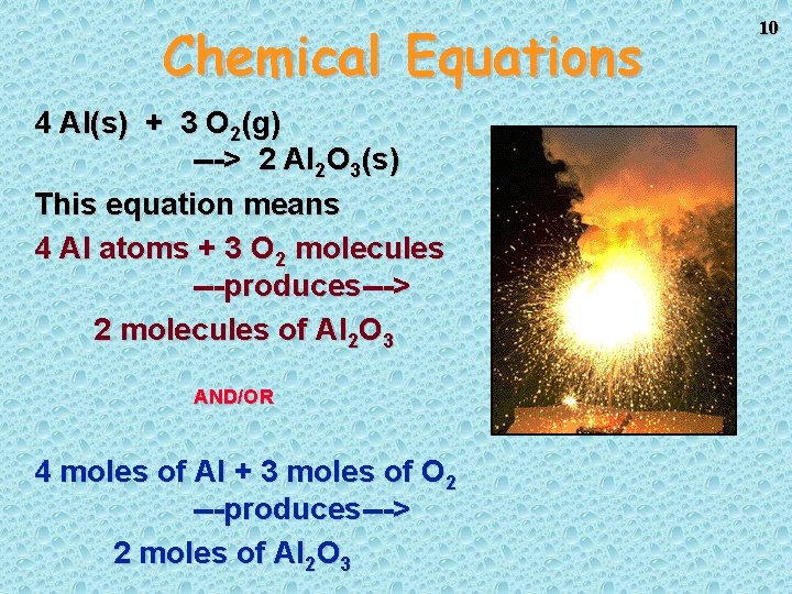 Chemical Equations 4 Al(s) + 3 O 2(g) ---> 2 Al 2 O 3(s)