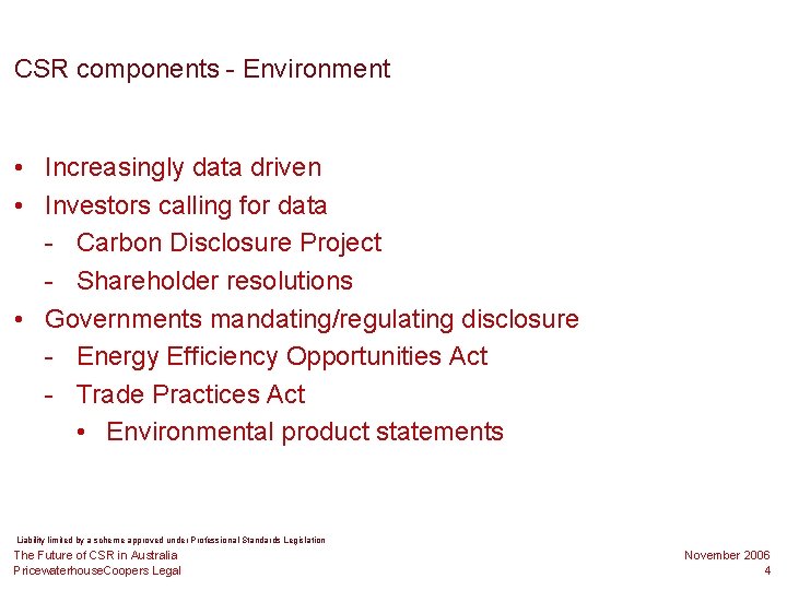CSR components - Environment • Increasingly data driven • Investors calling for data -
