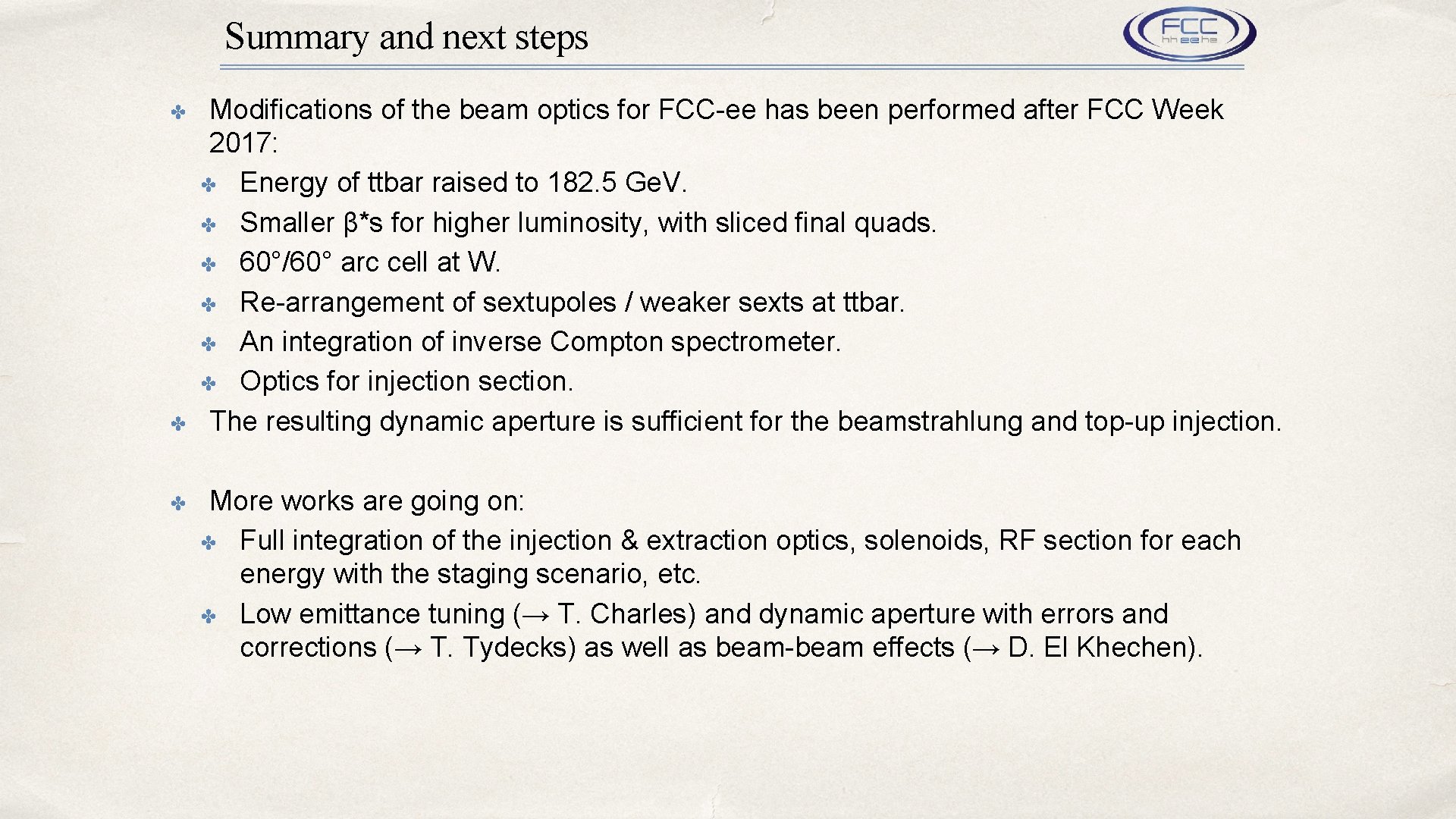 Summary and next steps ✤ ✤ ✤ Modifications of the beam optics for FCC-ee