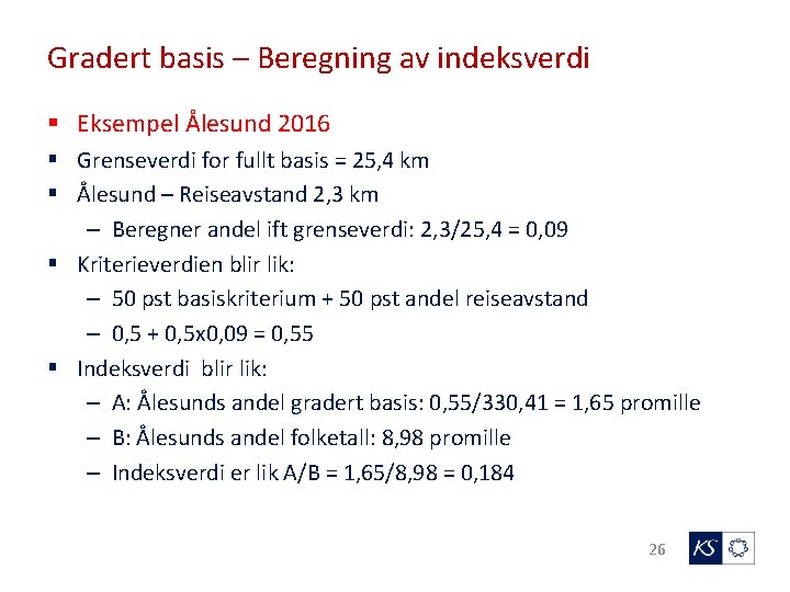 Gradert basis – Beregning av indeksverdi § Eksempel Ålesund 2016 § Grenseverdi for fullt