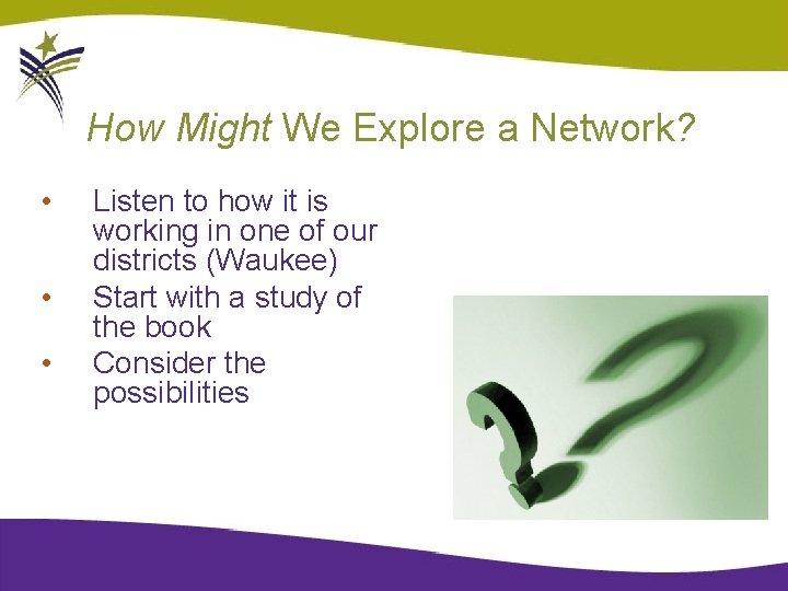 How Might We Explore a Network? • • • Listen to how it is
