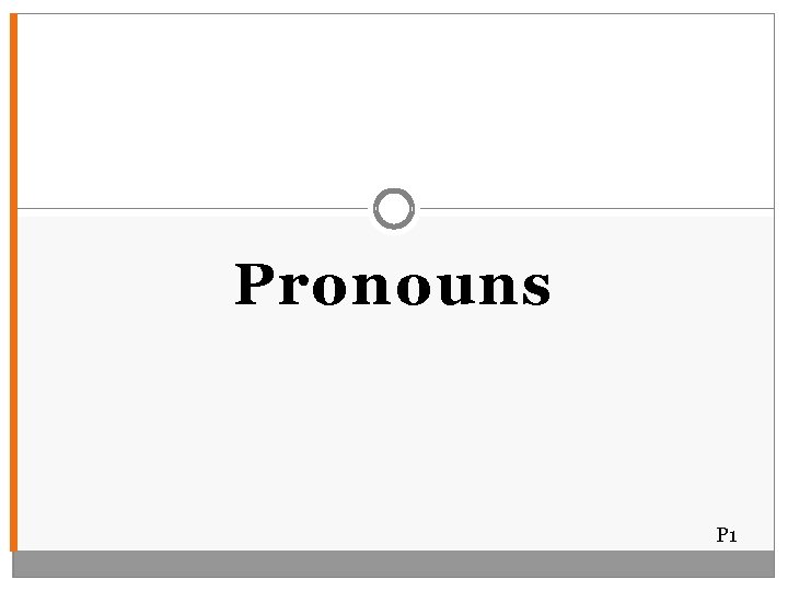 Pronouns P 1 