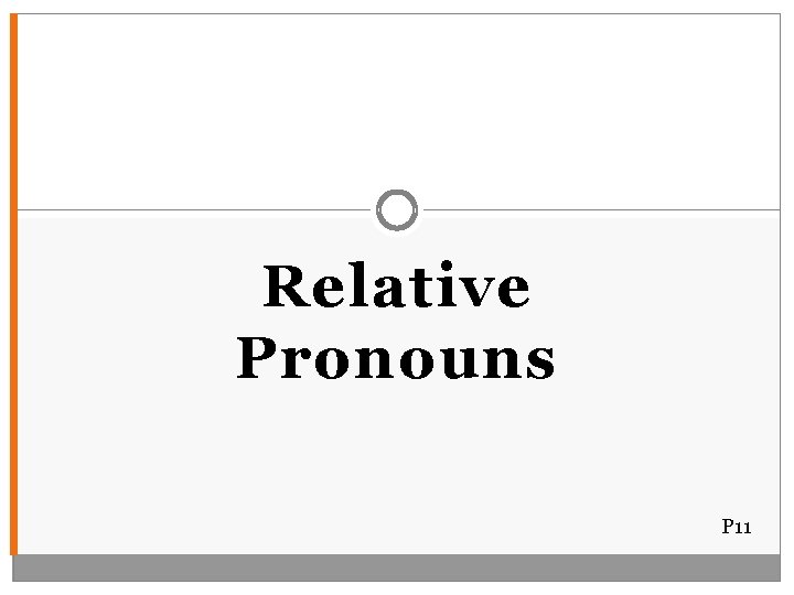 Relative Pronouns P 11 
