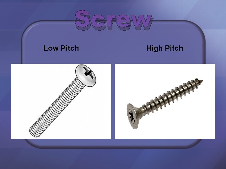 Screw Low Pitch High Pitch 