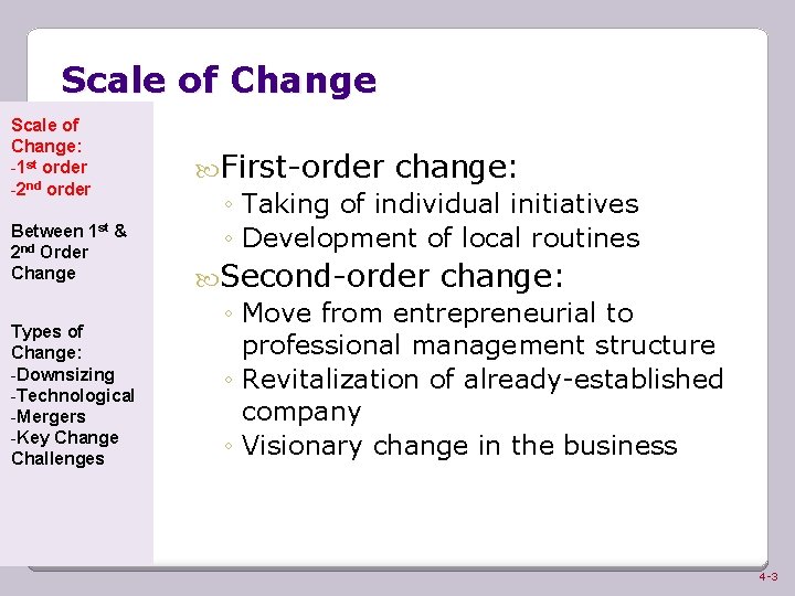 Scale of Change: -1 st order -2 nd order Between 1 st & 2