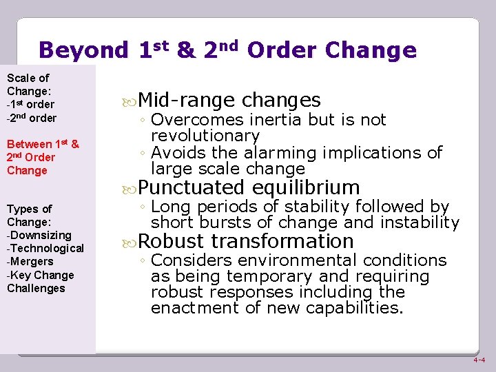 Beyond 1 st & 2 nd Order Change Scale of Change: -1 st order