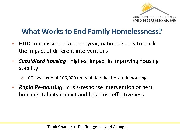 What Works to End Family Homelessness? • HUD commissioned a three-year, national study to