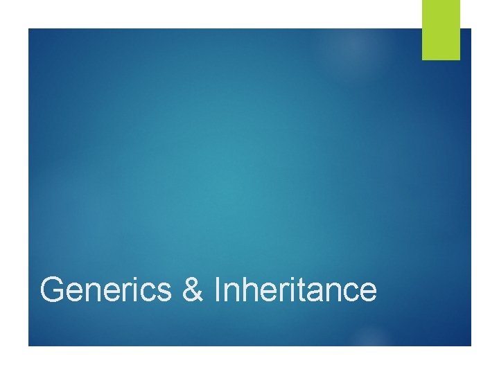 Generics & Inheritance 