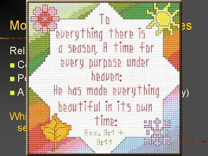 More explanations: no absolutes Relativity of good and bad: n Cosmic balance n Personal, More explanations: no absolutes Relativity of good and bad: n Cosmic balance n Personal,