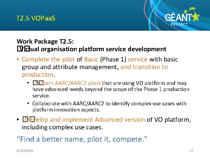 T 2. 5 VOPaa. S Work Package T 2. 5: �� Virtual organisation platform