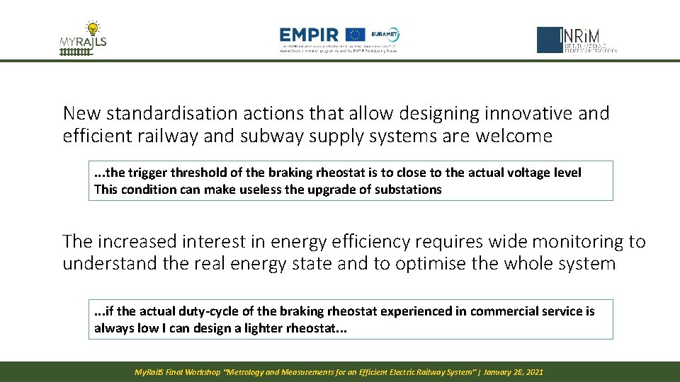 New standardisation actions that allow designing innovative and efficient railway and subway supply systems New standardisation actions that allow designing innovative and efficient railway and subway supply systems