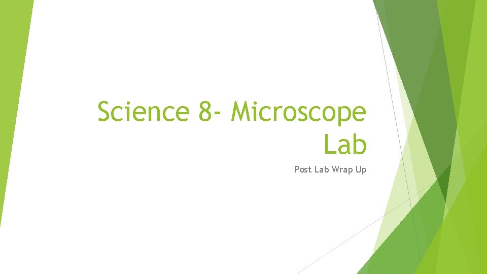 Science 8 - Microscope Lab Post Lab Wrap Up 
