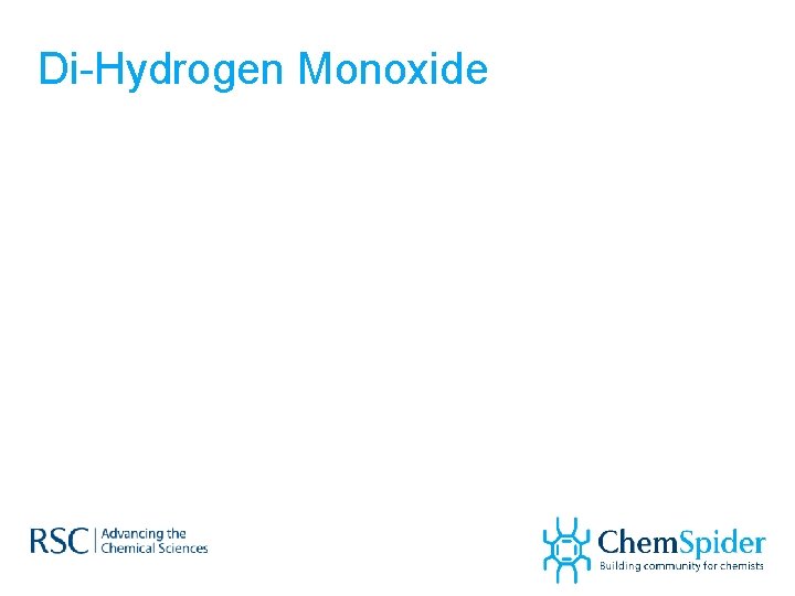 Di-Hydrogen Monoxide 