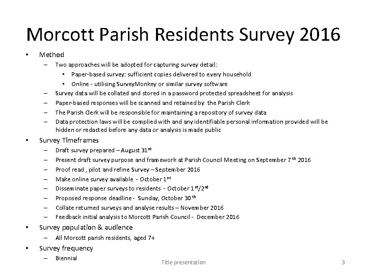 Morcott Parish Residents Survey 2016 • Method – – – • Survey Timeframes –