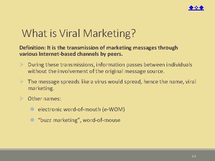 What is Viral Marketing? Definition: It is the transmission of marketing messages through What is Viral Marketing? Definition: It is the transmission of marketing messages through