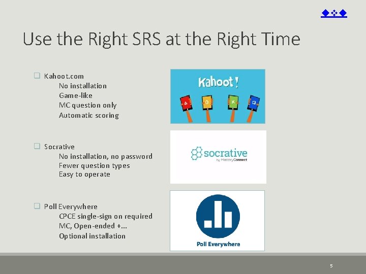 Use the Right SRS at the Right Time q Kahoot. com No installation Use the Right SRS at the Right Time q Kahoot. com No installation