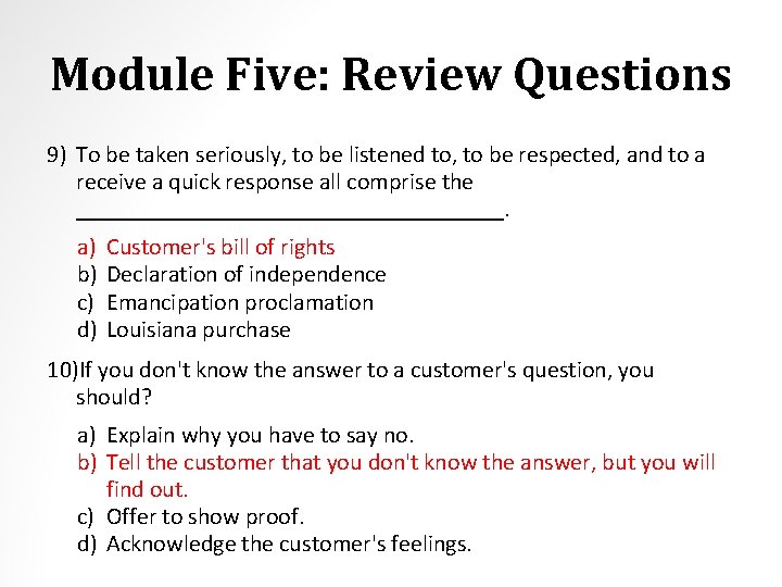 Module Five: Review Questions 9) To be taken seriously, to be listened to, to