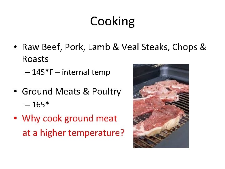 Cooking • Raw Beef, Pork, Lamb & Veal Steaks, Chops & Roasts – 145*F