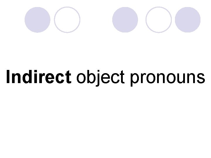 Indirect object pronouns 