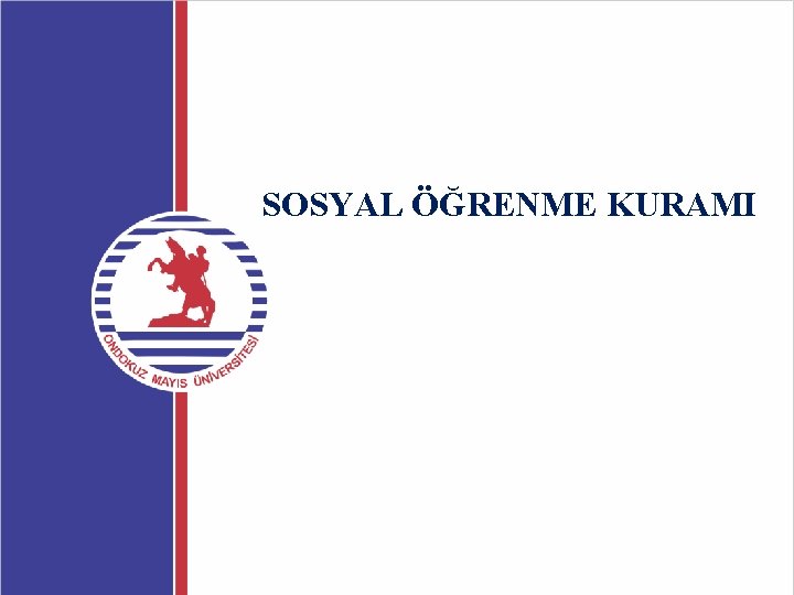 SOSYAL ÖĞRENME KURAMI 