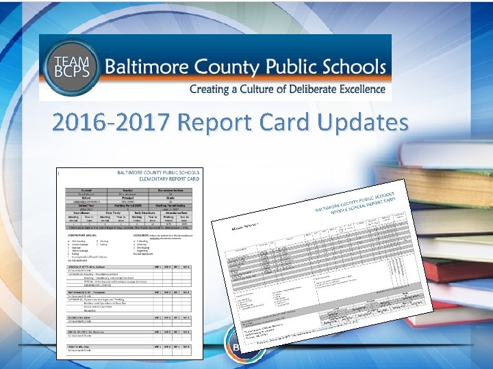 2016 -2017 Report Card Updates 8/18/2016 Baltimore County Public Schools 