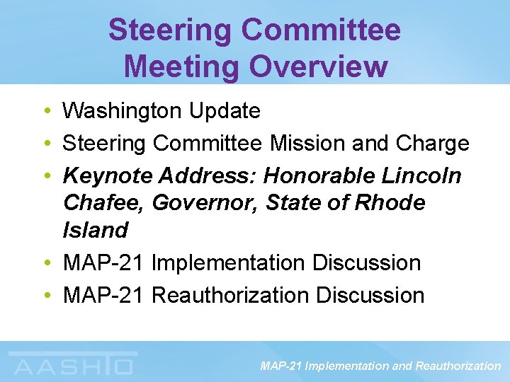 Steering Committee Meeting Overview • Washington Update • Steering Committee Mission and Charge •