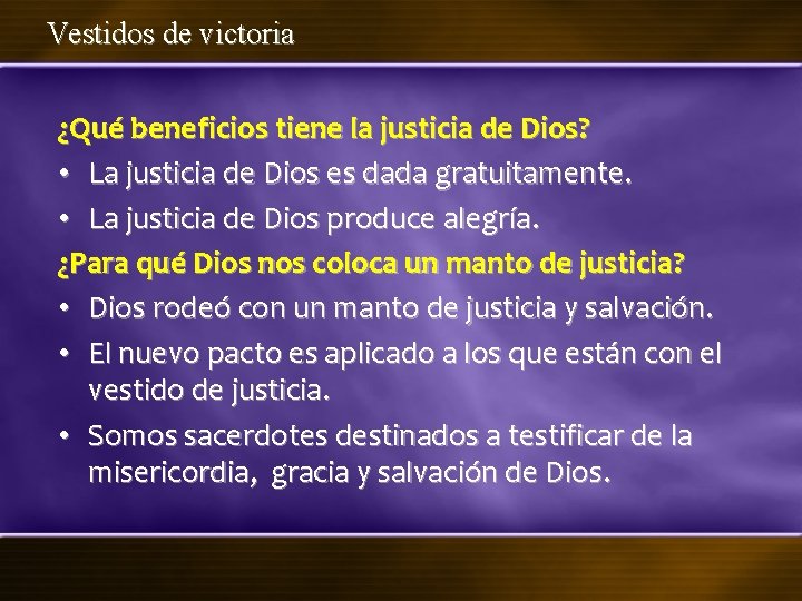 Vestidos de victoria ¿Qué beneficios tiene la justicia de Dios? • La justicia de